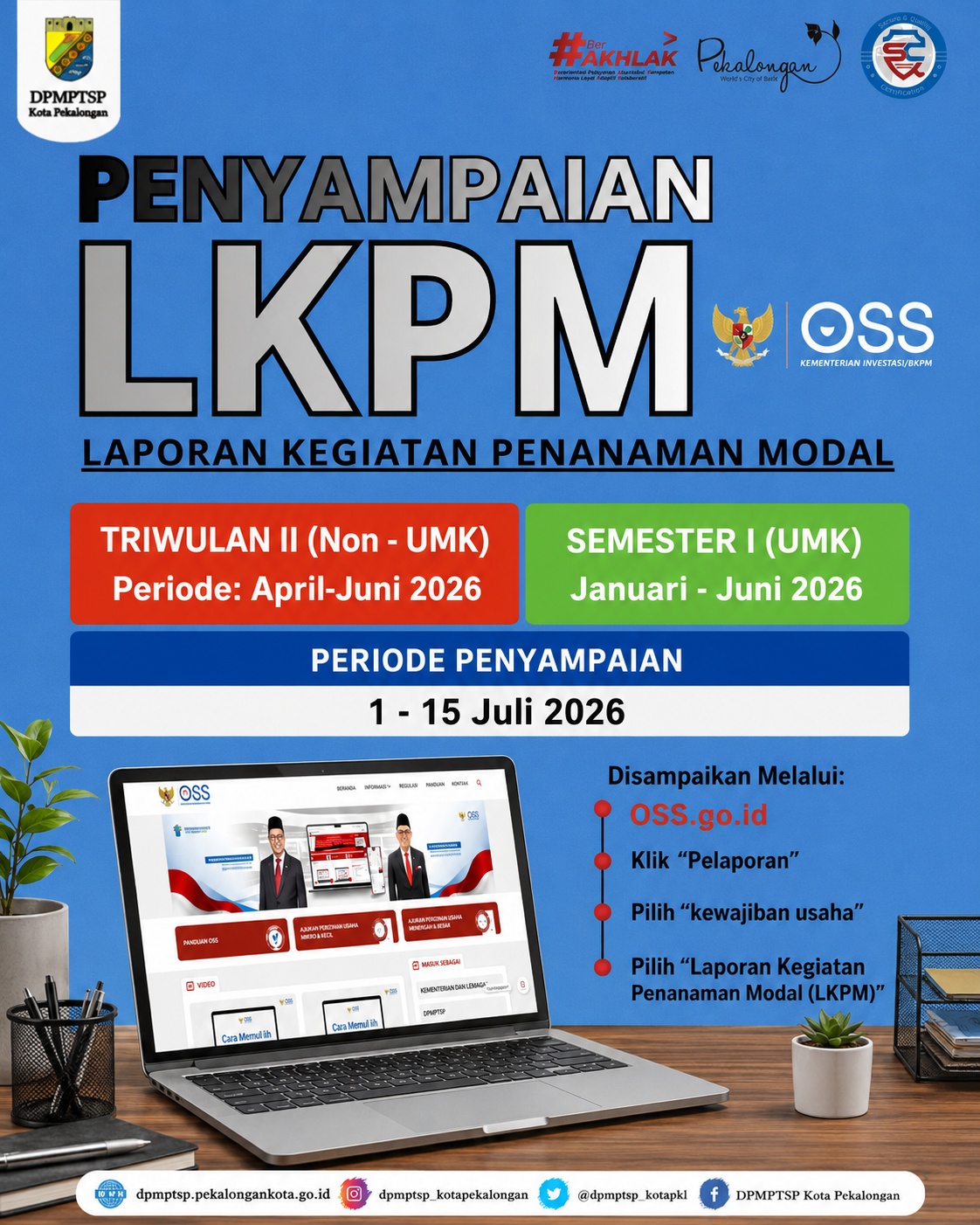 INFORMASI PENYAMPAIAN LKPM TRIWULAN II & SEMESTER I TAHUN 2026
